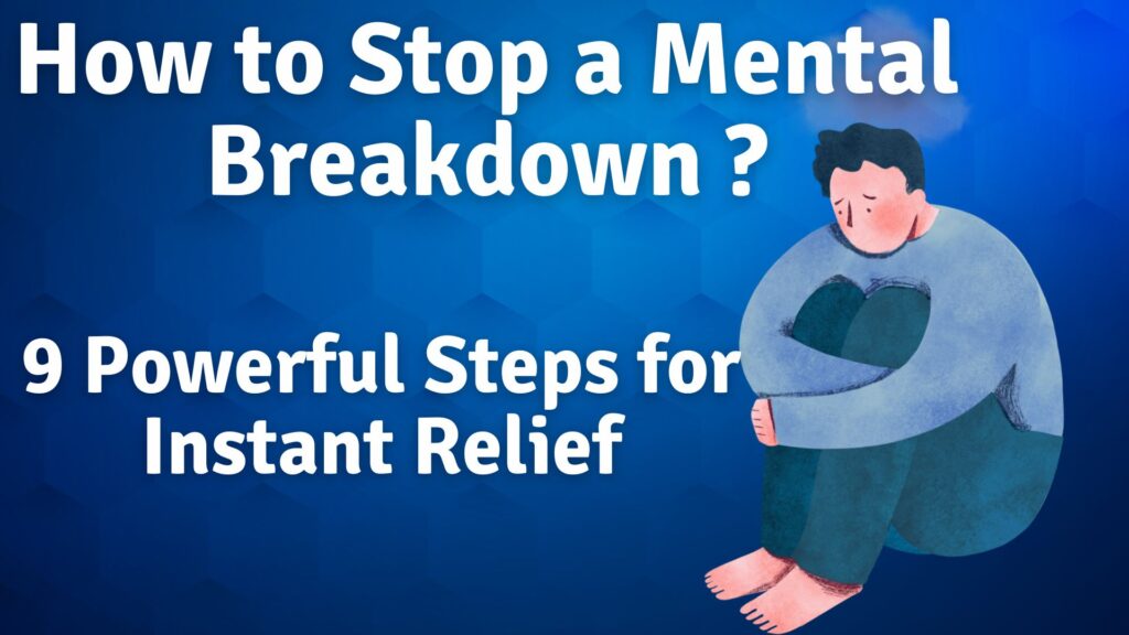 Stop a Mental Breakdown