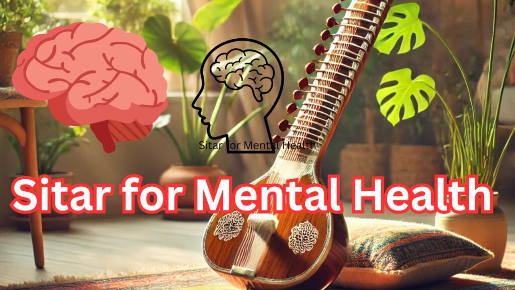 Sitar for Mental Health