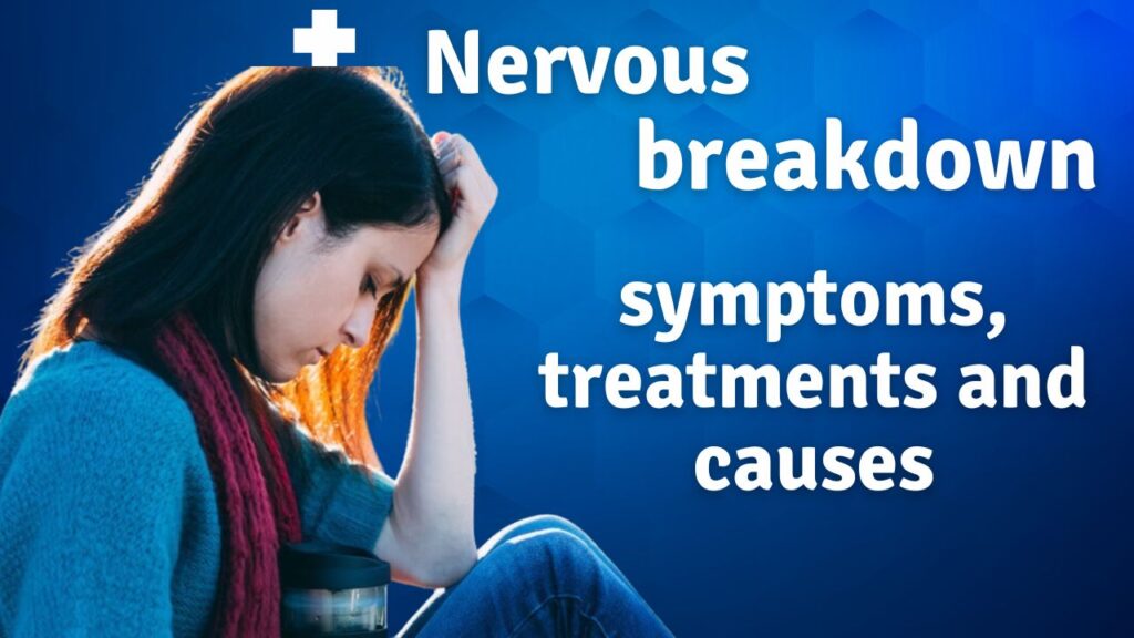 Nervous breakdown