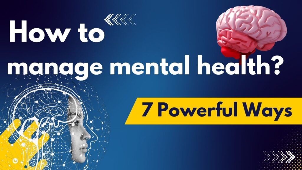 How to manage mental health?
