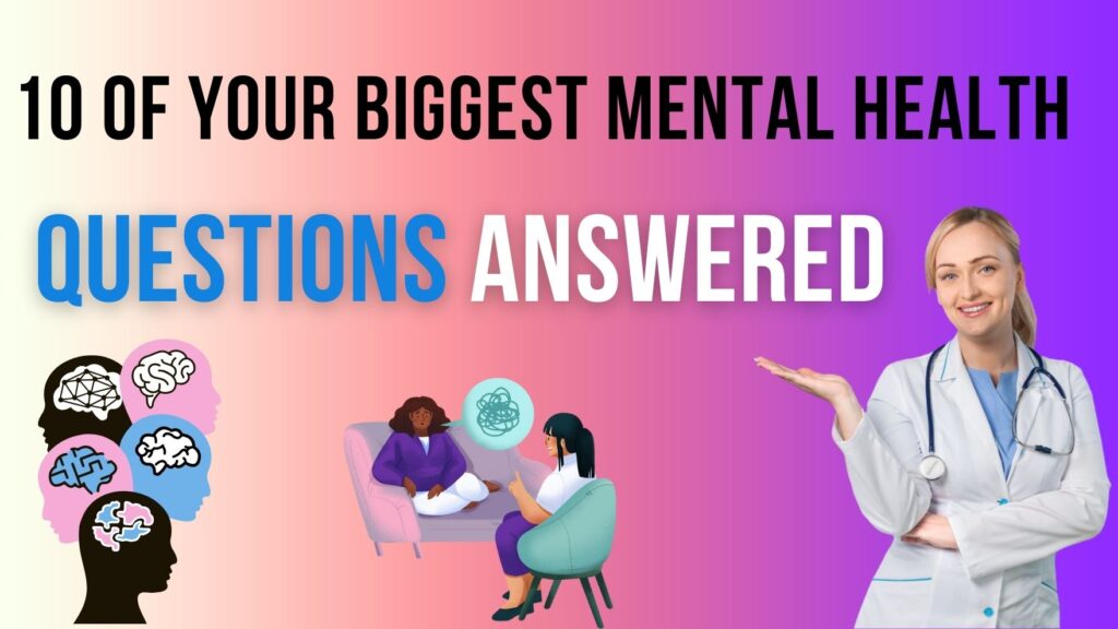 10 questions about mental health