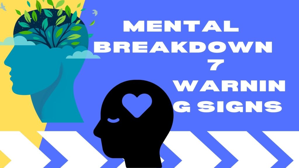 (Mental) Breakdown