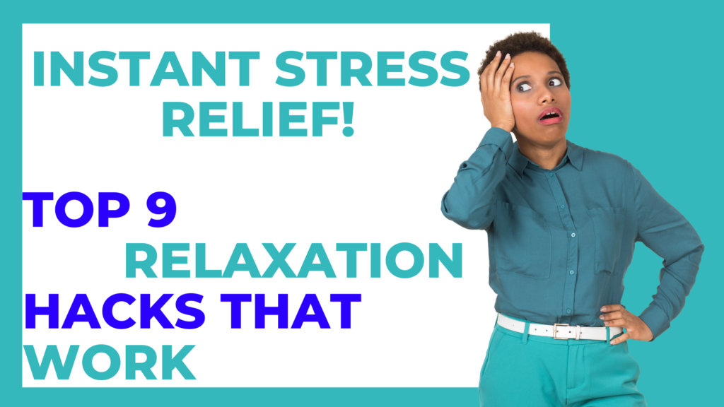 relaxation methods to relieve stress instantly